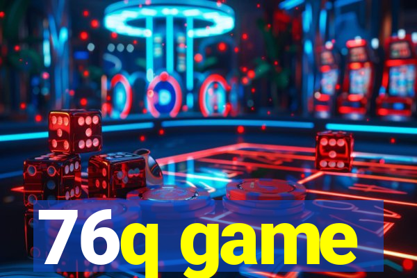 76q game